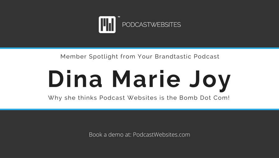 Dina Marie Joy Your Brandtastic Podcast