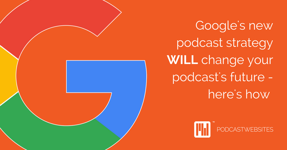 Google's new podcast strategy WILL change your podcast's future - here's how cover art