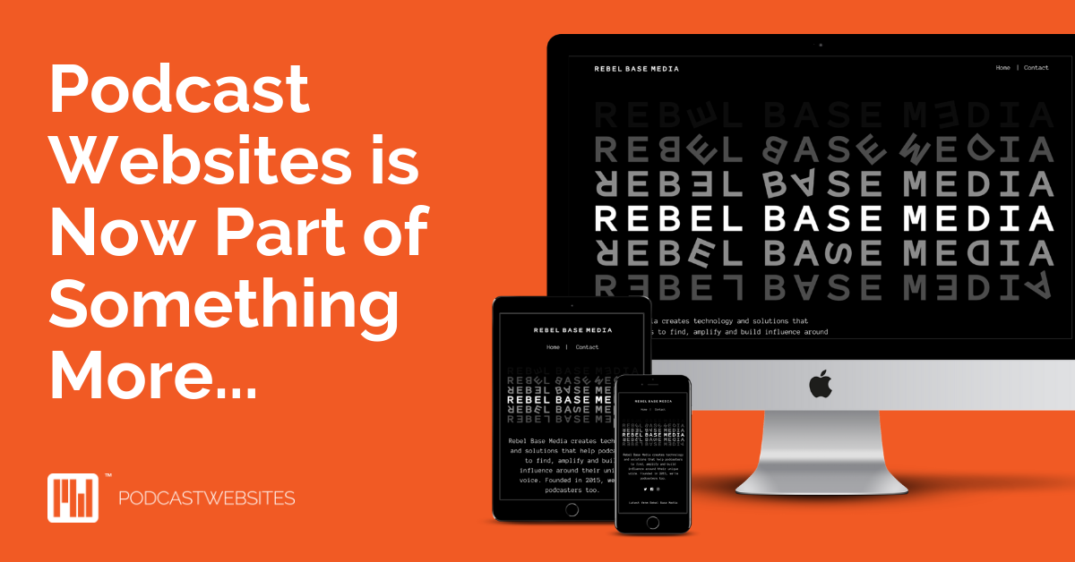 Rebel Base Media - Podcast Websites announcement